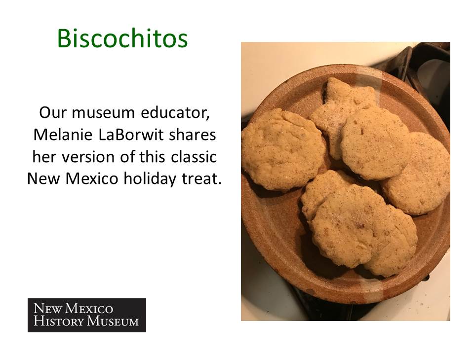 New Mexico Traditions Biscochitos New Mexico History Museum Blog